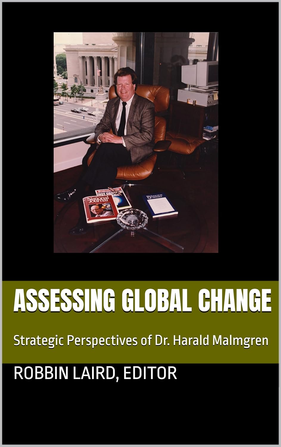 Assessing Global Change: A Podcast Highlighting the Strategic Thinking of Dr. Harald Malmgren