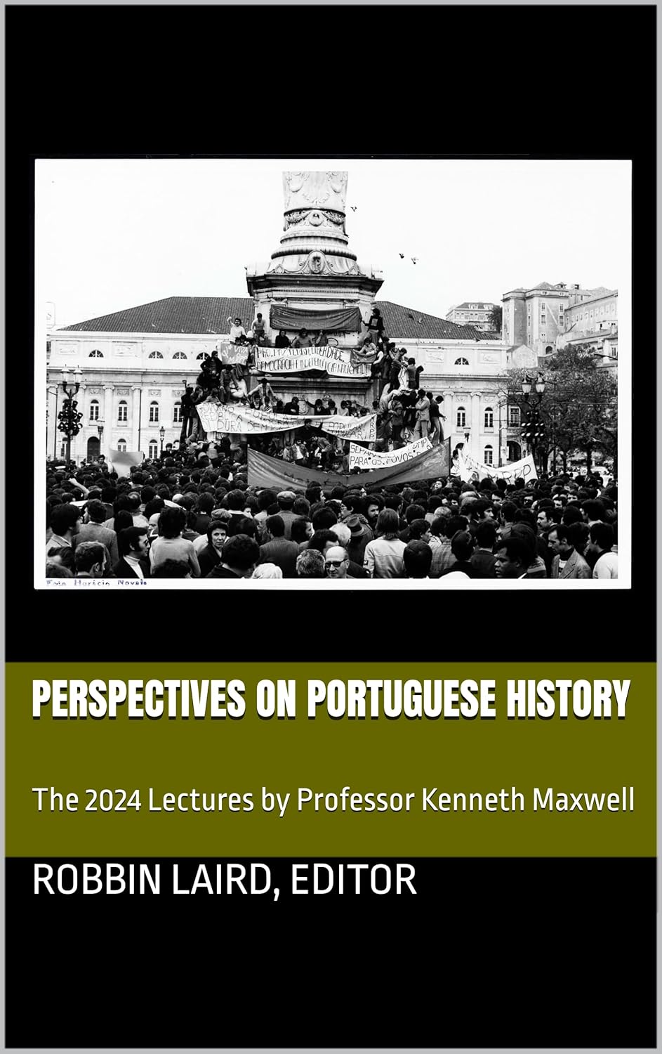 Perspectives on Portuguese History: The 2024 Lectures by Professor Kenneth Maxwell