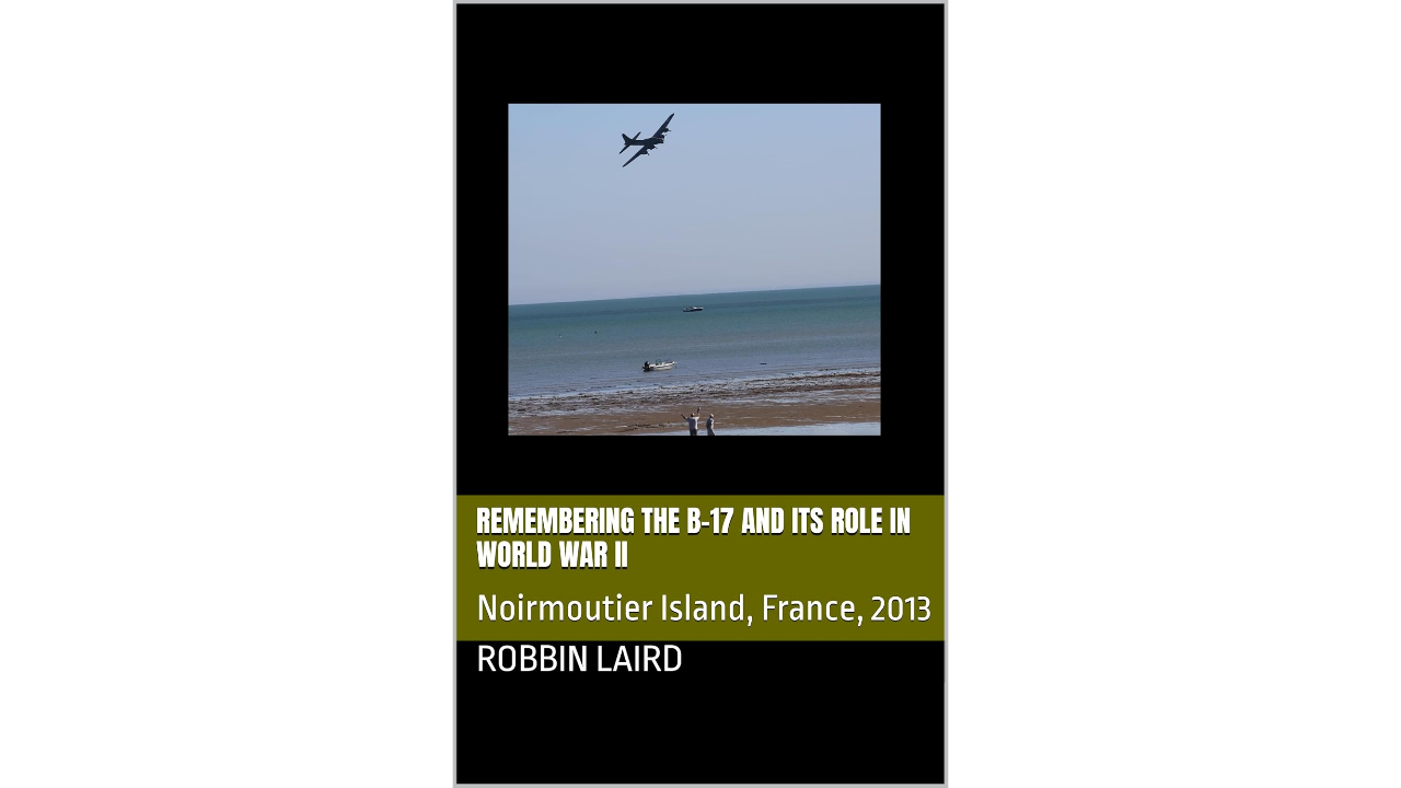 Remembering the B-17 and Its Role in World War II